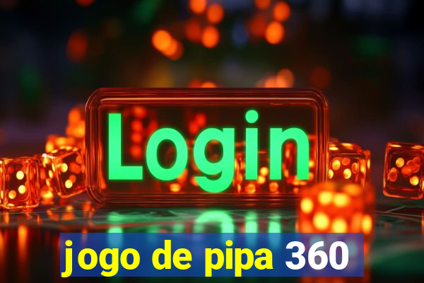 jogo de pipa 360